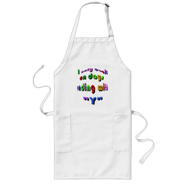 I only cook on days ending with "Y", apron (Front)