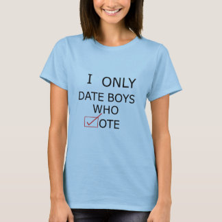 I Only Date Boys Who Vote (White-Black) T-Shirt