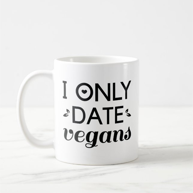 I Only Date Vegans Coffee Mug (Left)