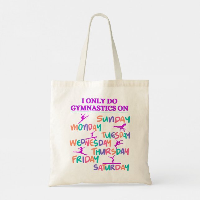 I Only Do Gymnastics On - 7 Days A Week  Tote Bag (Back)