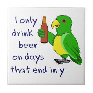 I Only Drink Beer Tile