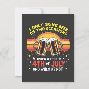 I Only Drink in Two Occasions Funny 4th of July Holiday Card