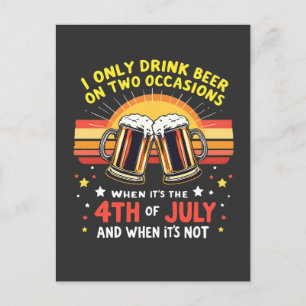 I Only Drink in Two Occasions Funny 4th of July  Invitation Postcard