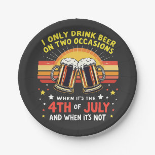 I Only Drink in Two Occasions Funny 4th of July Paper Plate