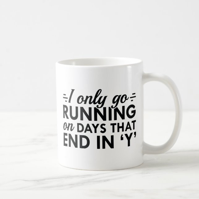 I Only Go Running Coffee Mug (Right)
