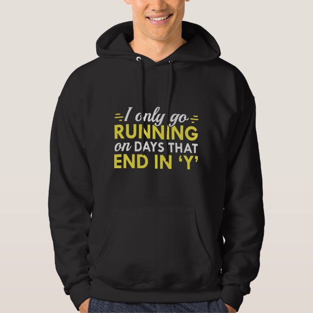 I Only Go Running Hoodie (Front)