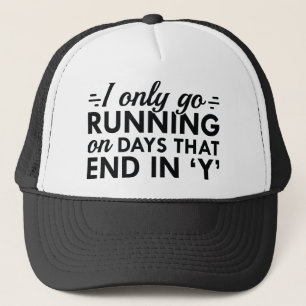 I Only Go Running Trucker Hat