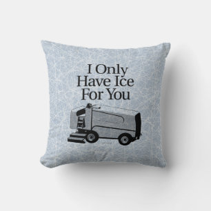 I Only Have Ice For You (Hockey) Throw Pillow