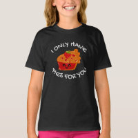 I Only Have Pies For You
