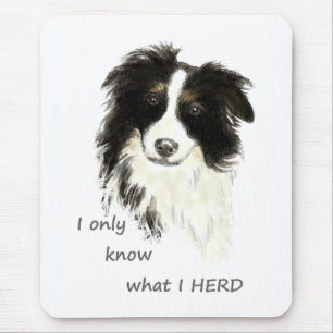 I only know what I herd Border Collie Dog Quote Mouse Pad