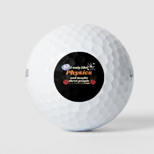 I only like physics, and maybe three people golf balls