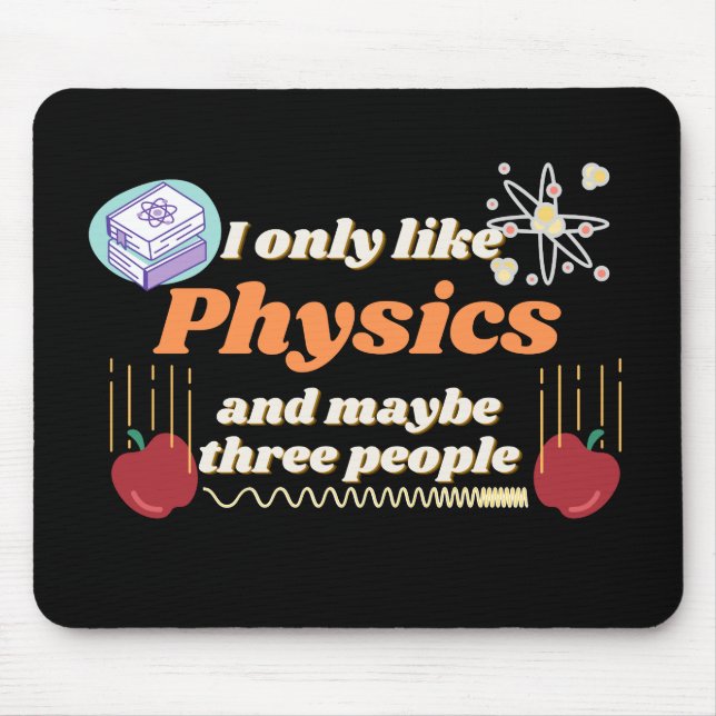 I only like physics, and maybe three people mouse pad (Front)
