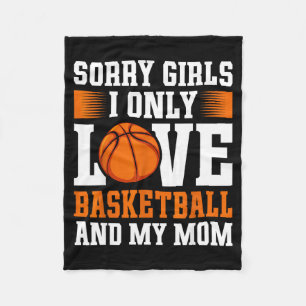 I Only Love Basketball And My Mom Valentine's Day  Fleece Blanket