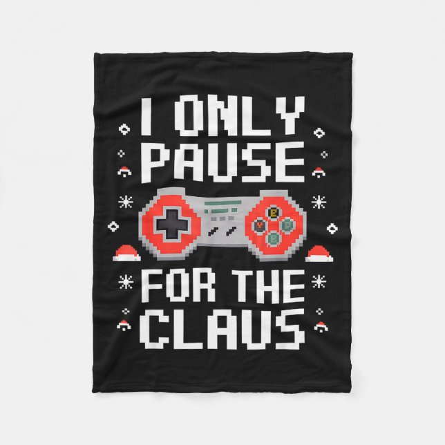 I Only Pause For The Claus Retro Video Game Christ Fleece Blanket (Front)