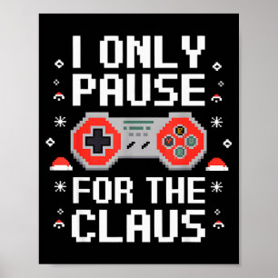 I Only Pause For The Claus Retro Video Game Christ Poster