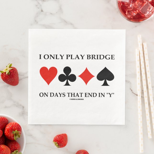 I Only Play Bridge On Days That End In Y Napkin (Insitu)