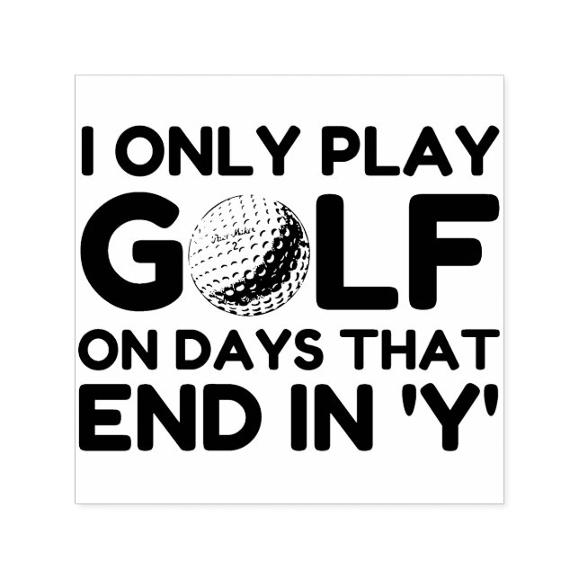I Only Play Golf Self-inking Stamp (Design)