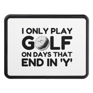 I Only Play Golf Trailer Hitch Cover