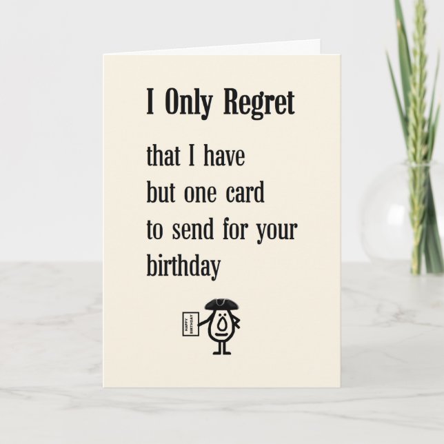 I Only Regret A Funny Happy Birthday Poem Card (Front)