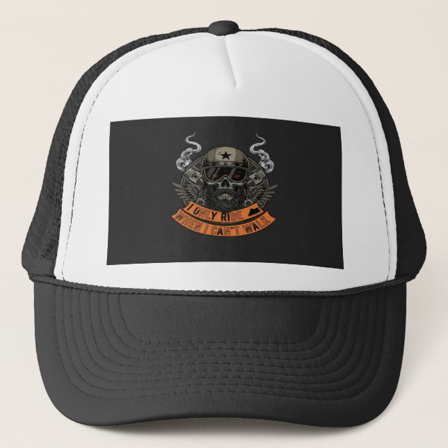 "I Only Ride When I Can't Walk" Biker Skull T-Shir Trucker Hat (Front)