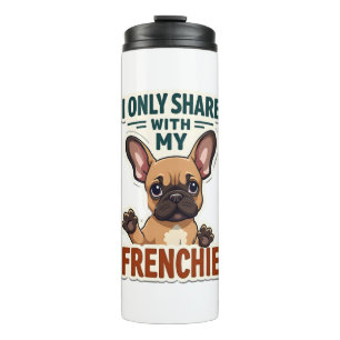 I Only Share With My Frenchie Vintage French Bulld Thermal Tumbler