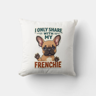 I Only Share With My Frenchie Vintage French Bulld Throw Pillow