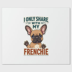 I Only Share With My Frenchie Vintage French Bulld Wrapping Paper