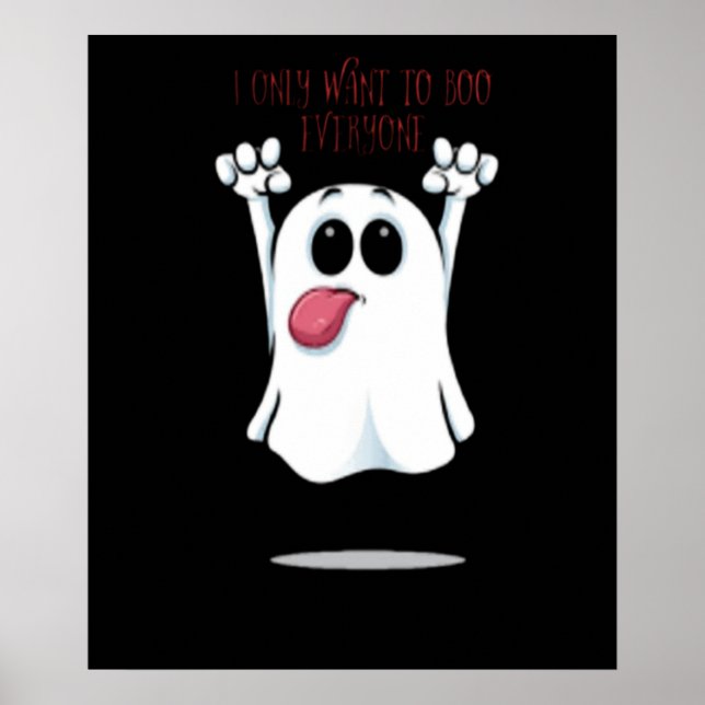 I Only Want To Boo Everyone Poster (Front)