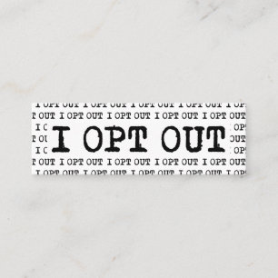 I OPT OUT T-Shirt Mini Business Card