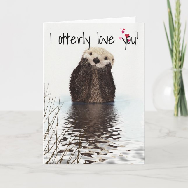 I Otterly Love You Otter Anniversary Valentine Card (Front)