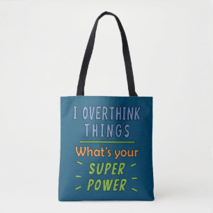 I Overthink Things Tote Bag