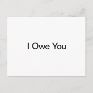 I Owe You Postcard