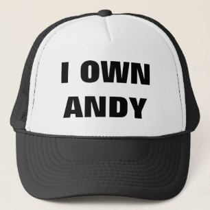 I OWN ANDY TRUCKER HAT