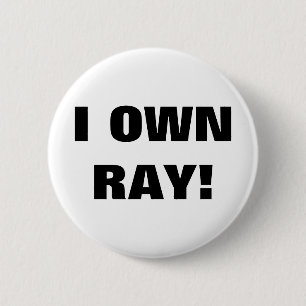 I OWN RAY! 2 INCH ROUND BUTTON