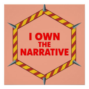 I Own The Narrative Poster
