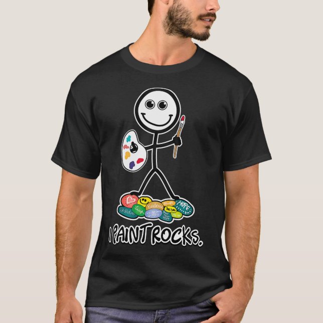 I Paint Rocks  T-Shirt (Front)