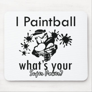 I Paintball what's your super power Mouse Pad