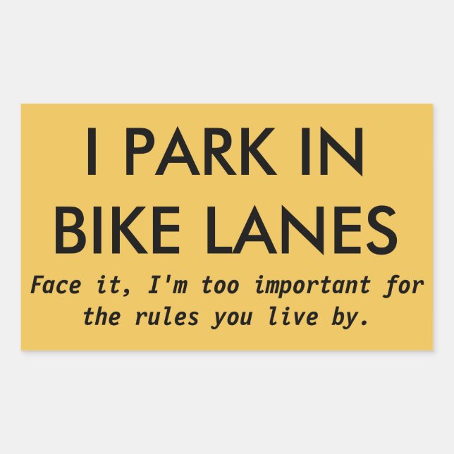 I Park in Bike Lanes Sticker (Front)