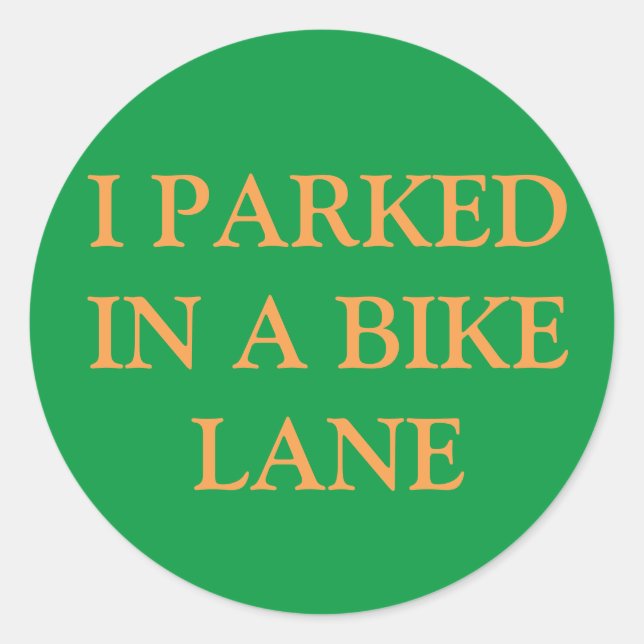 I parked in a bike lane sticker (Front)