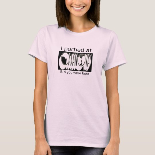 I partied at Casanova'... - Customized T-Shirt