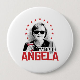 I Party with Angela - - 4 Inch Round Button