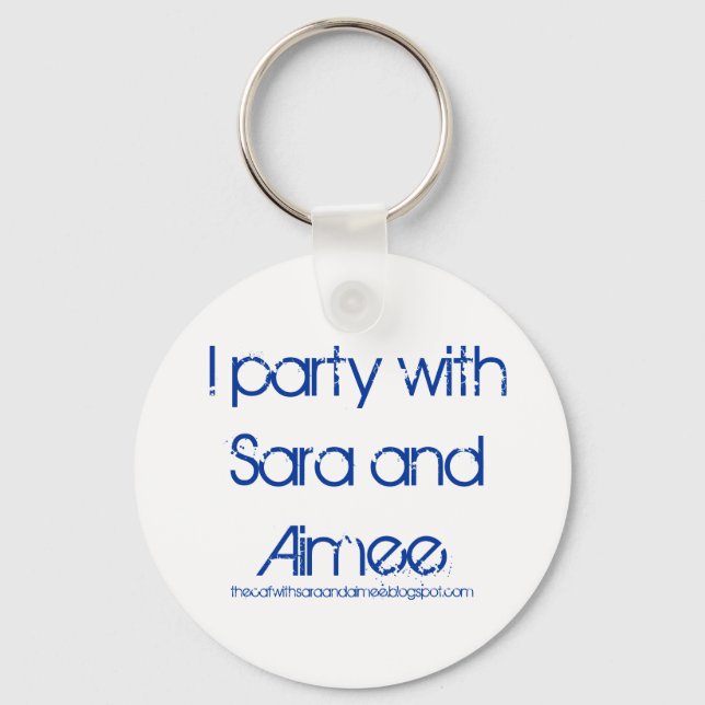 I party with Sara and Aimee keychain (Front)