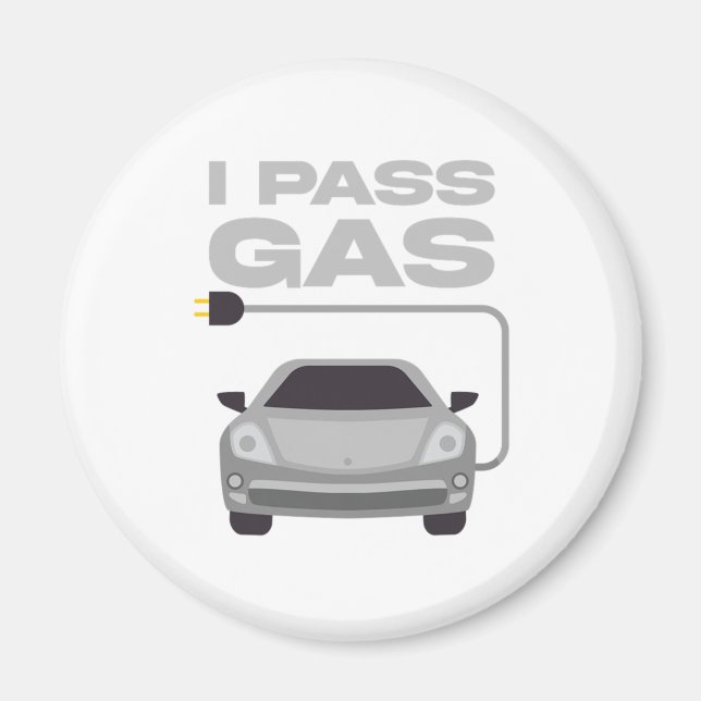 I Pass Gas Electric Car Automobile Vehicle Gift Magnet (Front)