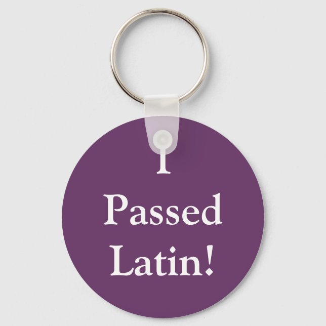 I Passed Latin Keychain (Front)