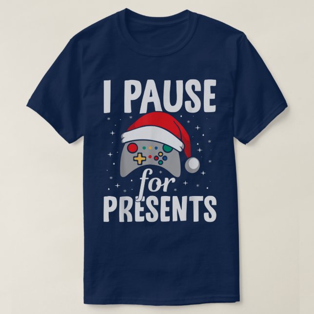I Pause For Christmas Gamer Life Gaming Lover Vide T-Shirt (Design Front)