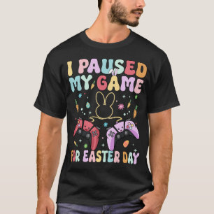i pause my game for easter day, retro, vintage T-Shirt
