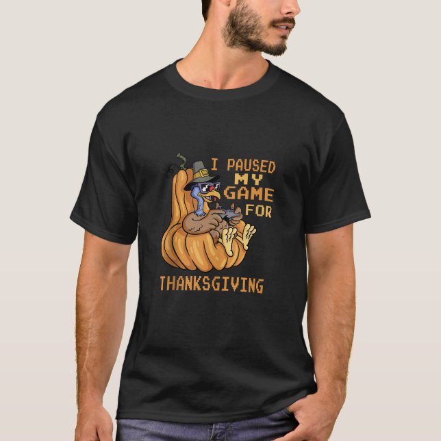 I Pause My Game For Thanksgiving Gamer Turkey Men  T-Shirt (Front)