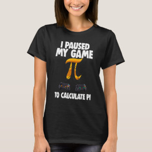 I Pause My Game To Pi  Women Mathletics Love Birth T-Shirt