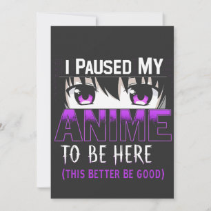 I Paused My Anime To Be Here it better be good Holiday Card