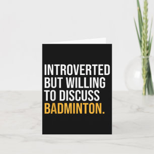 I Paused My Badminton To Be Here  Card